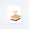 I Love You S'more Card