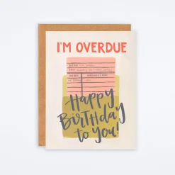 Overdue Birthday Card