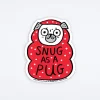 Snug As A Pug Sticker