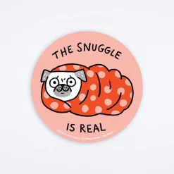 Snuggle Is Real Pug Sticker