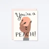 You're a Peach Card